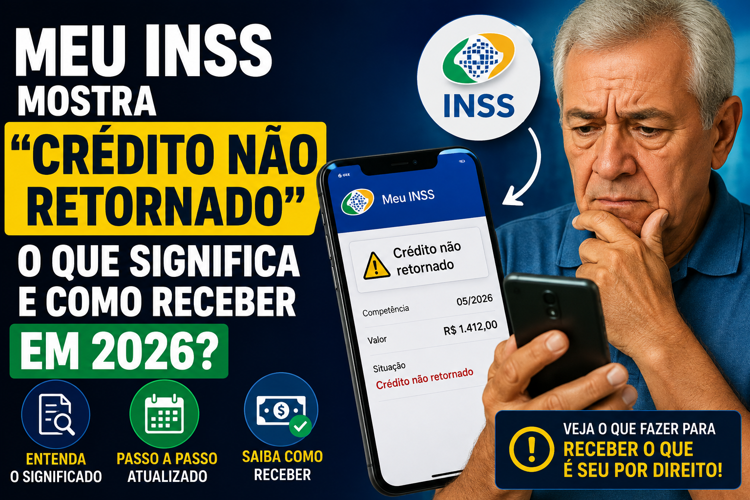 Meu INSS Mostra “Crédito Não Retornado”: O Que Significa e Como Receber em 2026?